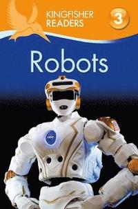 bokomslag Kingfisher Readers: Robots (Level 3: Reading Alone with Some Help)