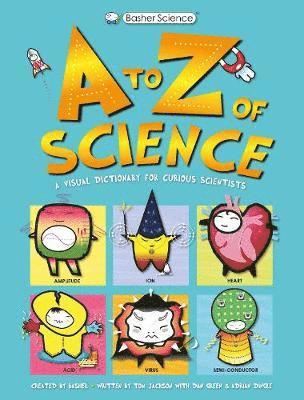 Basher Science: A to Z of Science 1