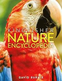 bokomslag The Kingfisher Nature Encyclopedia