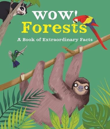 Camilla de la Bedoyere - Wow! Forests, Häftad