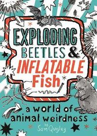 bokomslag Exploding Beetles and Inflatable Fish