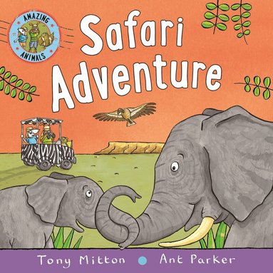 Tony Mitton - Amazing Animals: Safari Adventure, Kartonnage