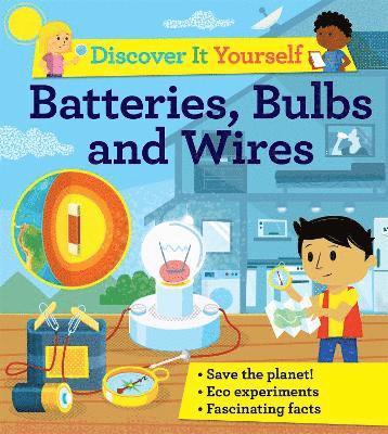 Discover It Yourself: Batteries, Bulbs, and Wires 1