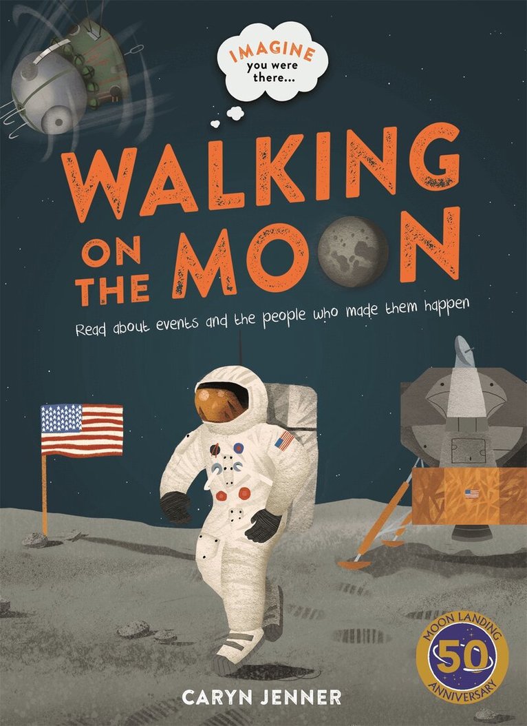 Caryn Jenner - Imagine You Were There... Walking on the Moon, Häftad