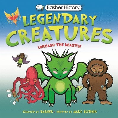 Basher History: Legendary Creatures 1