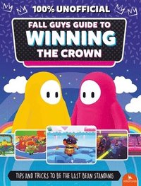 bokomslag Fall Guys: Guide to Winning the Crown