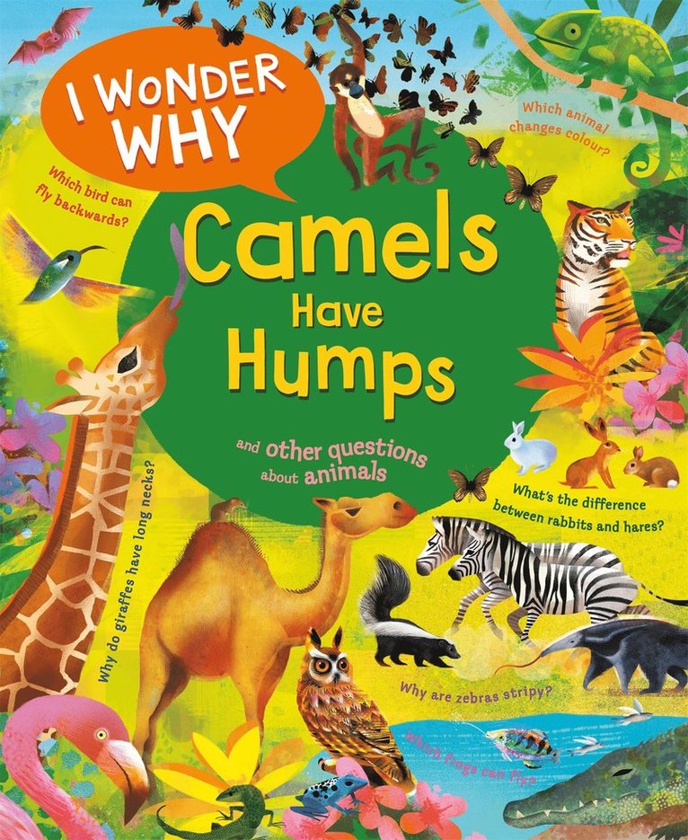 Anita Ganeri - I Wonder Why Camels Have Humps, Häftad