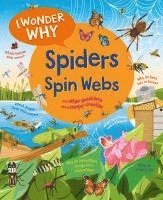 bokomslag I Wonder Why Spiders Spin Webs