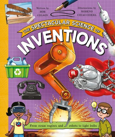 Rob Colson - Spectacular Science of Inventions, Inbunden