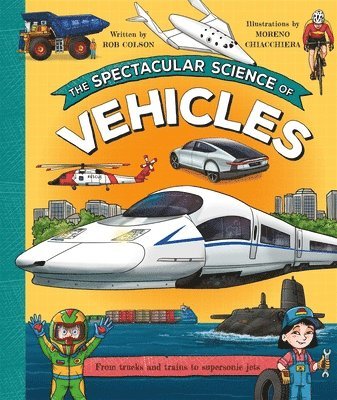 Rob Colson - Spectacular Science of Vehicles, Inbunden