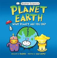 bokomslag Basher Science: Planet Earth