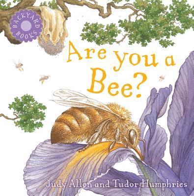 Backyard Books: Are You a Bee? 1