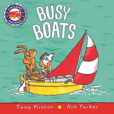 Ant Parker, Tony Mitton - Busy Boats, Häftad