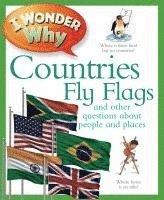 Philip Steele - I Wonder Why Countries Fly Flags: And Other Questions about People and Places, Häftad