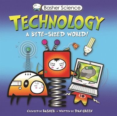 Dan Green, Simon Basher - Basher Science: Technology, Häftad