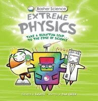 Simon Basher - Basher Science: Extreme Physics, Häftad