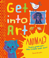 Susie Brooks - Get into Art Animals, Inbunden