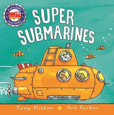 Tony Mitton, Ant Parker - Super Submarines, Häftad
