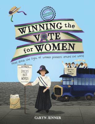 Imagine You Were There... Winning The Vote For Women 1