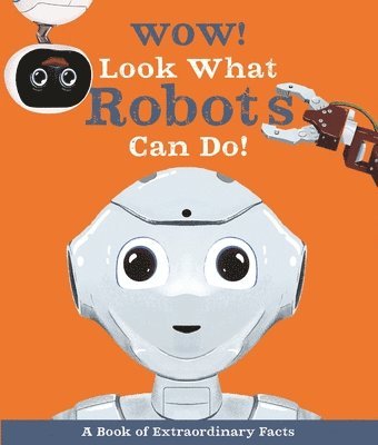 bokomslag Wow! Look What Robots Can Do!