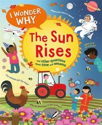 bokomslag I Wonder Why the Sun Rises: And Other Questions about Time and Seasons