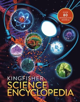 bokomslag The Kingfisher Science Encyclopedia: With 80 Interactive Augmented Reality Models!