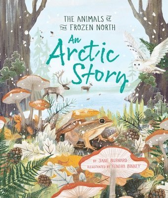 An Arctic Story: The Animals of the Frozen North 1