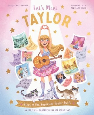 Let's Meet Taylor: Story of the Superstar Taylor Swift 1