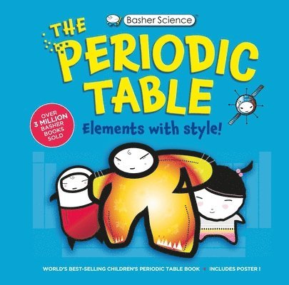 Basher Science: The Complete Periodic Table 1