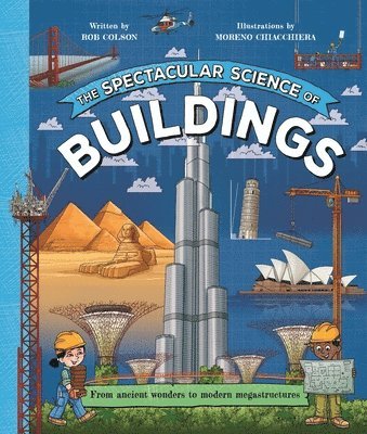 Rob Colson - The Spectacular Science of Buildings, Häftad