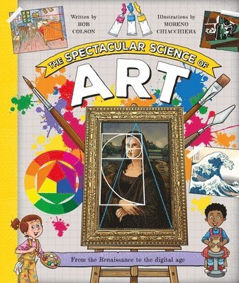 Rob Colson - The Spectacular Science of Art, Häftad