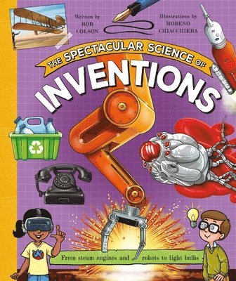 Kingfisher Books - The Spectacular Science of Inventions, Häftad