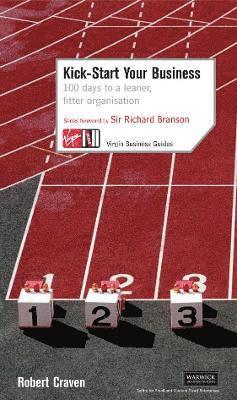 Kick-Start Your Business: 100 Days to a Leaner, Fitter Organisation 1