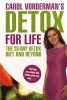 bokomslag Carol Vorderman's Detox for Life: The 28 Day Detox Diet and Beyond
