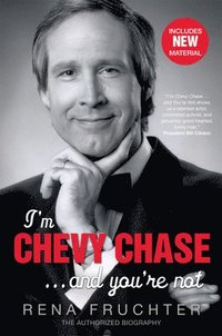 bokomslag I'm Chevy Chase ... and You're Not