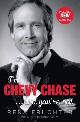 bokomslag I'm Chevy Chase ... and You're Not