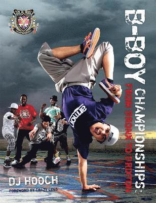 bokomslag B-Boy Championships: From Bronx to Brixton