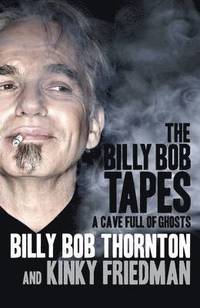bokomslag The Billy Bob Tapes