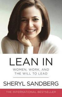 bokomslag Lean In: Women, Work, and the Will to Lead