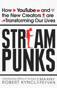 bokomslag Streampunks: How YouTube and the New Creators are Transforming Our Lives