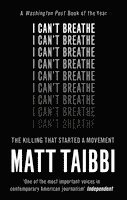 Matt Taibbi - I Can't Breathe, Häftad