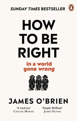 James O'Brien - How To Be Right, Häftad