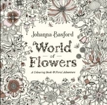 Johanna Basford - World of Flowers, Häftad