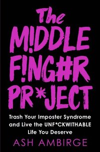 bokomslag The Middle Finger Project