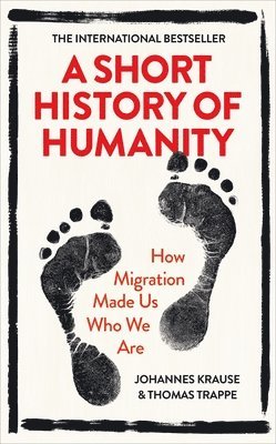 Johannes Krause, Thomas Trappe - Short History of Humanity, Häftad