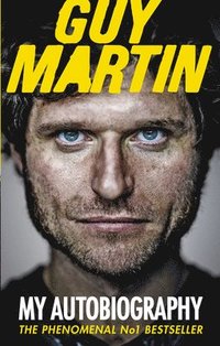 bokomslag Guy Martin: My Autobiography