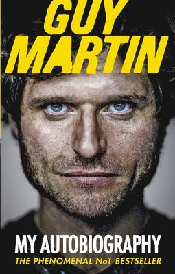 Guy Martin: My Autobiography 1