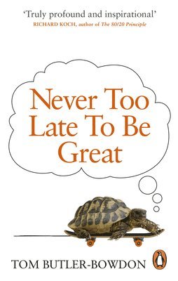 Never Too Late To Be Great