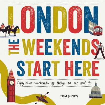 London, The Weekends Start Here 1