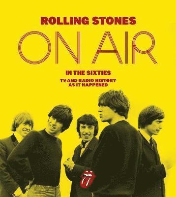Richard Havers, The Rolling Stones - Rolling Stones: On Air in the Sixties, Inbunden